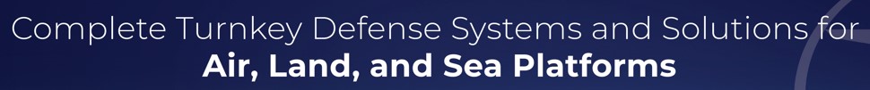 Complete Turnkey Defense Systems and Solutions for Air, Land, and Sea Platforms (Photo © IMCO Industries Group)